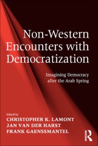 cover of the book Non-Western Encounters With Democratization: Imagining Democracy After the Arab Spring