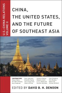 cover of the book China, The United States, and the Future of Southeast Asia: U.S.-China Relations