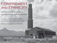 cover of the book Confinement and Ethnicity: An Overview of World War II Japanese American Relocation Sites