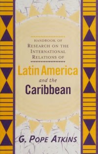 cover of the book Handbook of research on the international relations of Latin America and the Caribbean