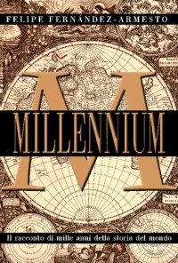 cover of the book Millennium. Il racconto di mille anni della storia del mondo