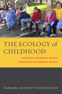 cover of the book The Ecology of Childhood: How Our Changing World Threatens Children’s Rights