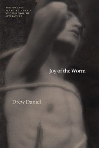 cover of the book Joy of the Worm: Suicide and Pleasure in Early Modern English Literature