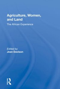 cover of the book Agriculture, Women, and Land: The African Experience