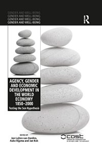 cover of the book Agency, Gender and Economic Development in the World Economy 1850–2000: Testing the Sen Hypothesis