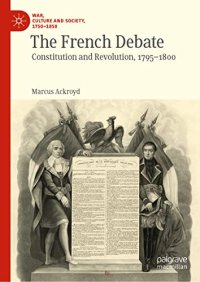 cover of the book The French Debate: Constitution and Revolution, 1795–1800