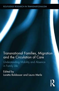 cover of the book Transnational Families, Migration and the Circulation of Care: Understanding Mobility and Absence in Family Life