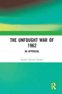 cover of the book The Unfought War of 1962: An Appraisal