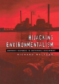 cover of the book Hijacking Environmentalism: Corporate Responses to Sustainable Development