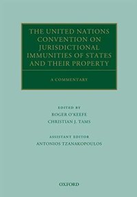 cover of the book The United Nations Convention on Jurisdictional Immunities of States and Their Property: A Commentary