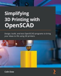 cover of the book Simplifying 3D Printing with OpenSCAD