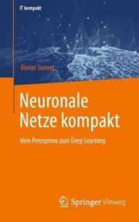 cover of the book Neuronale Netze kompakt: Vom Perceptron zum Deep Learning