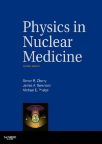 cover of the book Physics in Nuclear Medicine