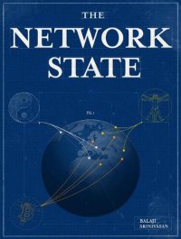 cover of the book The Network State How To Start a New Country (2022)