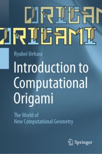 cover of the book Introduction to Computational Origami: The World of New Computational Geometry