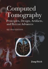 cover of the book Computed Tomography: Principles, Design, Artifacts, and Recent Advances, Second Edition (SPIE Press Monograph Vol. PM188)