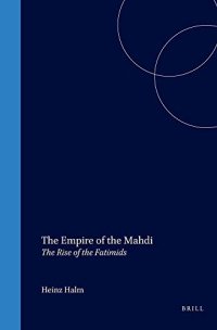 cover of the book The Empire of the Mahdi: The Rise of the Fatimids