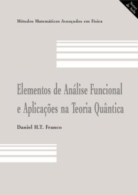 cover of the book Elementos de análise funcional & aplicações na teoria quântica