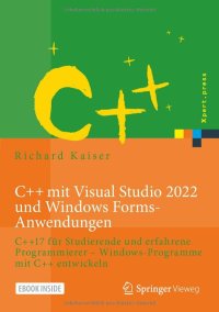 cover of the book C++ mit Visual Studio 2022 und Windows Forms-Anwendungen: C++17 für Studierende und erfahrene Programmierer – Windows-Programme mit C++ entwickeln