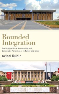 cover of the book Bounded Integration: The Religion-State Relationship and Democratic Performance in Turkey and Israel