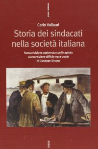 cover of the book Storia dei sindacati nella società italiana