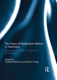 cover of the book Ten Years of Federalism Reform in Germany: Dynamics and Effects of Institutional Development