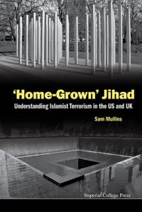 cover of the book 'Home-Grown' Jihad: Understanding Islamist Terrorism in the Us and UK