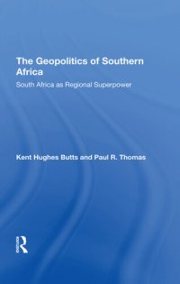 cover of the book The Geopolitics of Southern Africa: South Africa as Regional Superpower