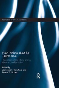 cover of the book New Thinking About the Taiwan Issue: Theoretical Insights Into Its Origins, Dynamics, and Prospects