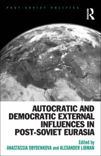 cover of the book Autocratic and Democratic External Influences in Post-Soviet Eurasia