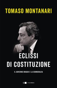 cover of the book Eclissi di Costituzione. Il governo Draghi e la democrazia