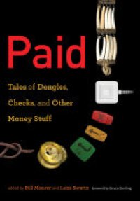 cover of the book Paid: Tales of Dongles, Checks, and Other Money Stuff