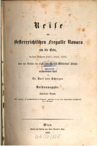 cover of the book Reise der österreichischen Fregatte Novara um die Erde, in den Jahren 1857, 1858, 1859 unter den Befehlen des Commodore B. von Wüllerstorf-Urbair / Beschreibender Teil