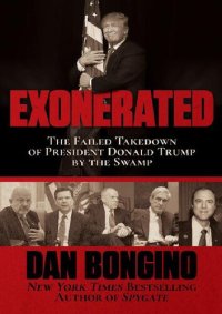 cover of the book Exonerated; The Failed Takedown of President Donald Trump by the Swamp