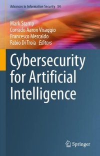 cover of the book Cybersecurity for Artificial Intelligence (Advances in Information Security, 54)