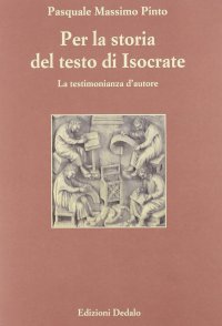 cover of the book Per la storia del testo di Isocrate. La testimonianza d'autore