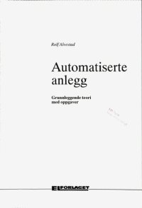 cover of the book Automatiserte anlegg : grunnleggende teori med oppgaver