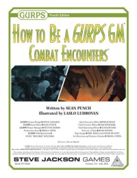 cover of the book GURPS 4th edition. How to Be a GURPS GM: Combat Encounters