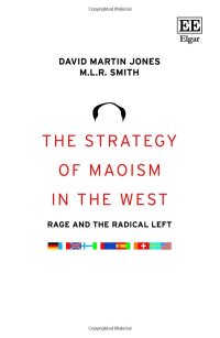 cover of the book The Strategy of Maoism in the West: Rage and the Radical Left