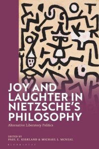 cover of the book Joy and Laughter in Nietzsche’s Philosophy: Alternative Liberatory Politics