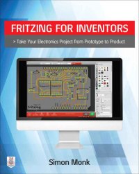 cover of the book Fritzing for Inventors: Take Your Electronics Project from Prototype to Product