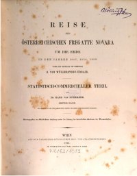 cover of the book Reise der österreichischen Fregatte Novara um die Erde, in den Jahren 1857, 1858, 1859 unter den Befehlen des Commodore B. von Wüllerstorf-Urbair / Statistisch-kommerzieller Teil