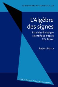 cover of the book L' Algebre des signes (Foundations of Semiotics)