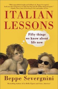 cover of the book Italian Lessons : Fifty Things We Know About Life Now