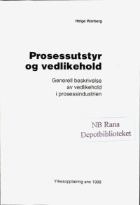 cover of the book Prosessutstyr og vedlikehold : generell beskrivelse av vedlikehold i prosessindustrien