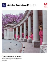 cover of the book Adobe Premiere Pro Classroom in a Book (2022 release)