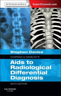 cover of the book Chapman & Nakielny's Aids to Radiological Differential Diagnosis: Expert Consult - Online and Print