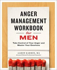 cover of the book Anger Management Workbook for Men: Take Control of Your Anger and Master Your Emotions