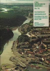 cover of the book Waterfront Archaeology: Proceedings of the Third International Conference on Waterfront Archaeology, Held at Bristol, 23-26 September 1988