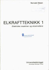 cover of the book Elkraftteknikk. 1 : Elektriske maskiner og strømrettere